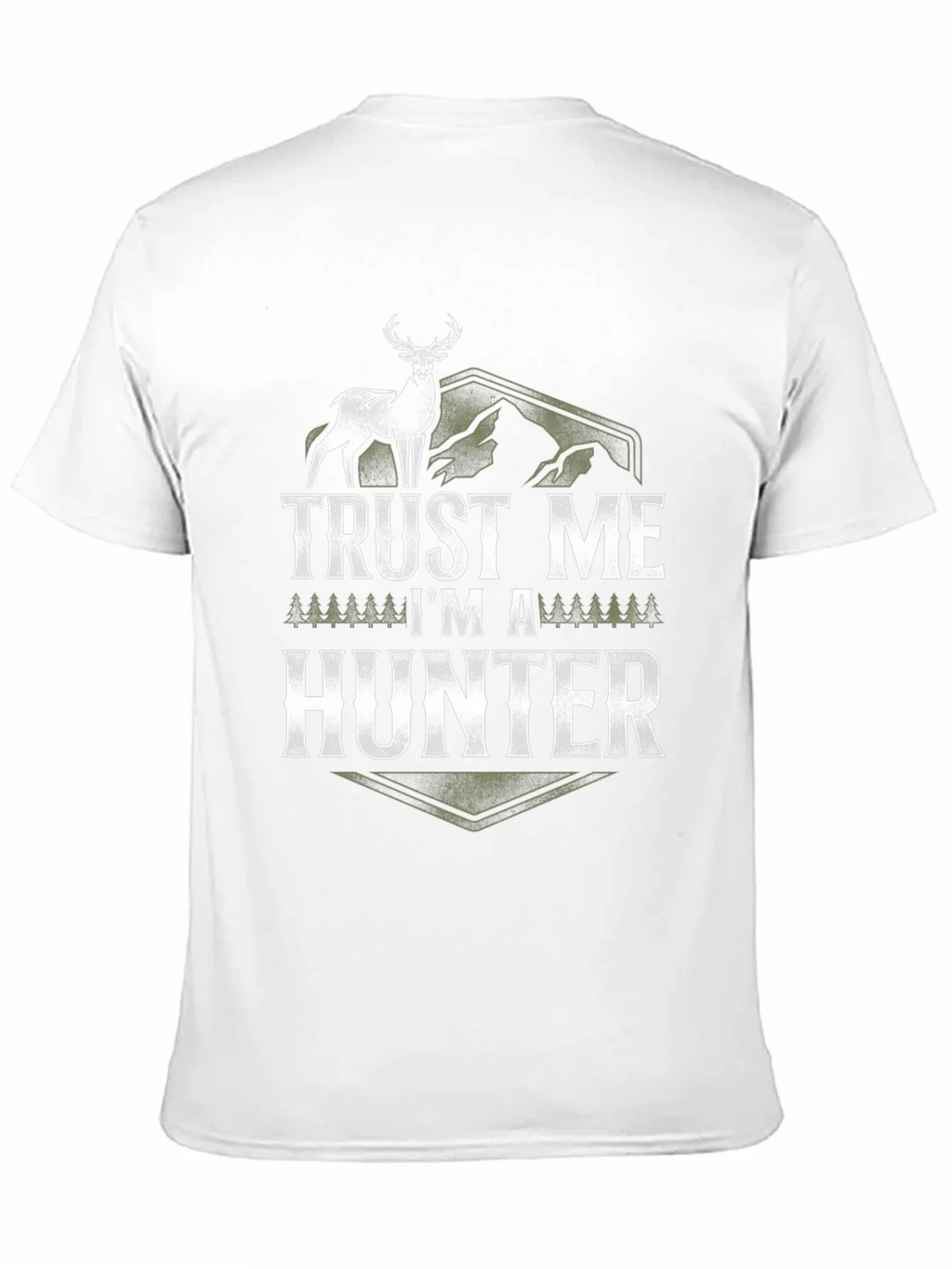 Trust Me Im a Hunter Graphic T-Shirt